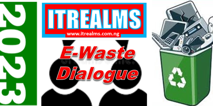 Stakeholders gear up for 2023 ITREALMS E-Waste Dialogue @Welcome Centre Hotels