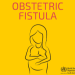 Freeing women from trauma & stigma of fistula