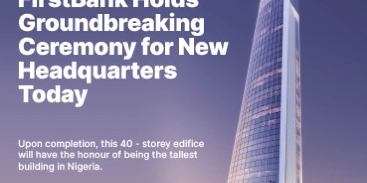 FirstBank flags off 40-storey head office at Eko Atlantic