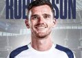 Tottenham sign Liverpool’s Robertson on free transfer